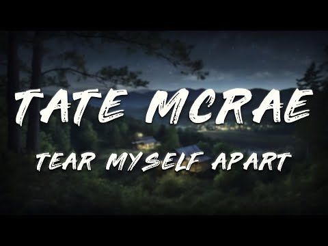 Tate McRae - Tear Myself Apart (Lyrics)