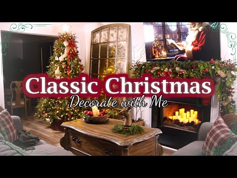 Creating a Classic Christmas for our Home || Decorate with Me 2024