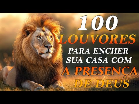 100 Louvores Para Celebrar as Maravilhas de Deus 🕊️ Adoração e Gratidão – Louvores Que Tocam a Alma