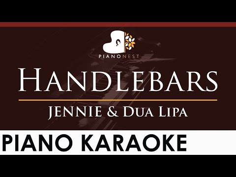 JENNIE & Dua Lipa - Handlebars - HIGHER Key (Piano Karaoke Instrumental)