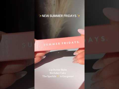 ✨Best lip combo NEW SUMMER FRIDAYS BIRTHDAY CAKE LIP BUTTER BALM #lipcombo #lipgloss #lipbalm