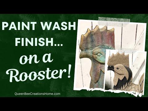 Paint Wash Finish on a Rooster