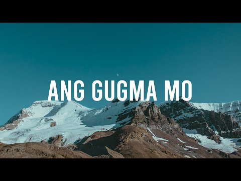 ANG GUGMA MO (Lyrics)