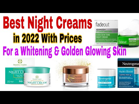 Best New Night Creams for Golden Glowing Skin| Whitening Night Cream in 2022| Popular Night Creams