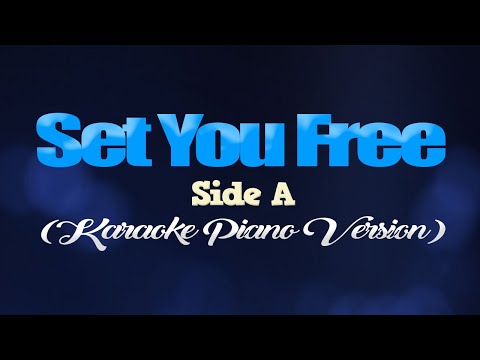 SET YOU FREE - Side A (KARAOKE PIANO VERSION)