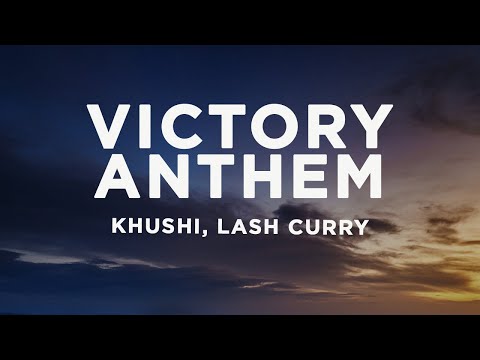 Khushi - Victory Anthem (Lyrics) ft. Lashcurry