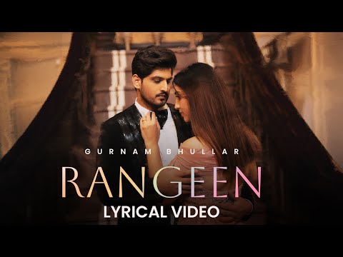 Rangeen (Lyrical Video) | Gurnam Bhullar | Gill Raunta | Master Mind | Diamondstar Worldwide