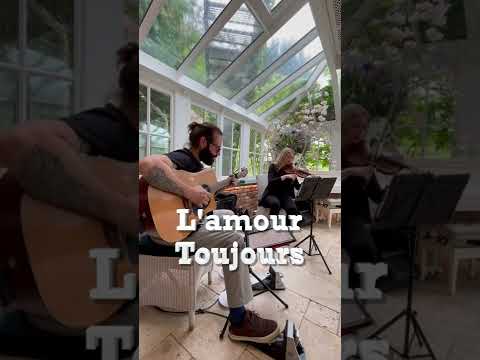 L'AMOUR TOUJOURS (Ceremony Entrance) | Guitar & Violin Duo (Sacred Sounds Wedding Music)