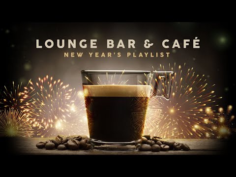 Lounge Bar & Cafe ☕  New Year Playlist 2024 🎉