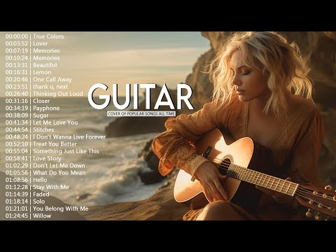 Top 30 Guitar Covers of Popular Songs 2025 - Best Instrumental Music For Work, Study, Sleep