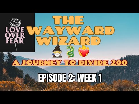 Week 1 - A Journey to 200 Miles: The Wayward Wizard EPISODE 2 #divide200