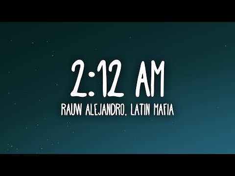 Rauw Alejandro & LATIN MAFIA - 2:12 AM