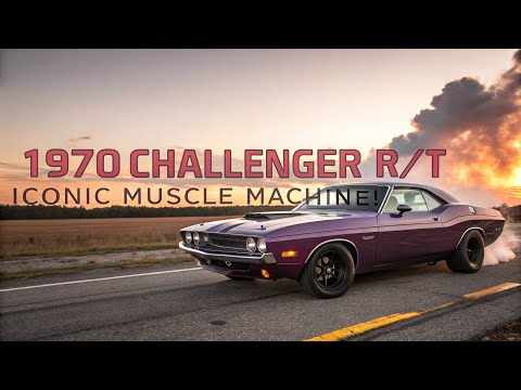 1970 Dodge Challenger R/T: The Iconic American Muscle Machine