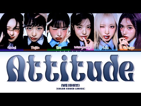 IVE (아이브) 'ATTITUDE' (Color Coded Lyrics)