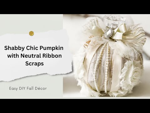 Shabby Chic Pumpkin with Neutral Ribbon Scraps: Easy DIY Fall Décor