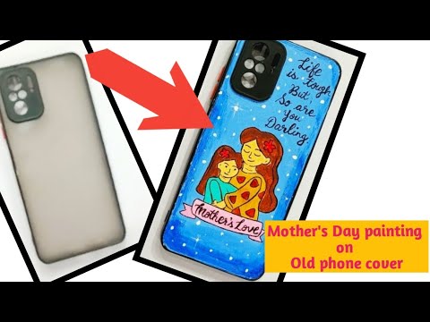 Mother's Day Painting on Old Mobile Cover/DIY Mother's Day/Mother's Day Gift ideas/Handmade Gift