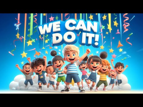 We Can Do It! | A Motivational Song for Kids | Sing along #educationalvideos