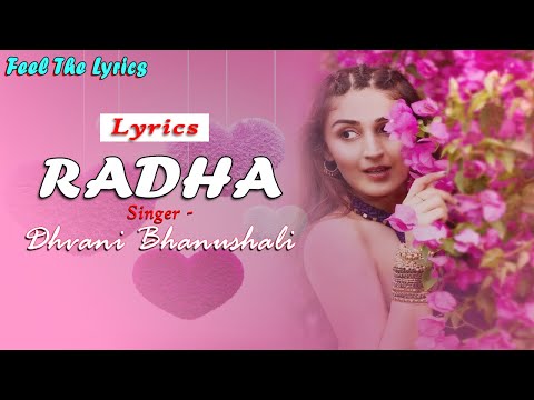 Main Banun Radha (LYRICS)Song | Radha Song | Dhvani Bhanushali | Kunaal Vermaa  | Feel The Lyrics