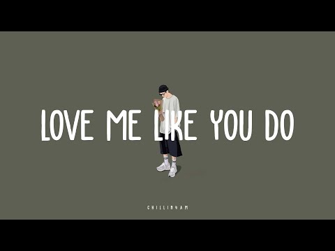 【 lyrics 】Love me like you do~  ~ Chillin 4AM