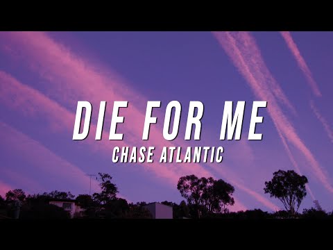 Chase Atlantic - Die For Me (Lyrics)