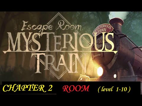 Escape Room Mysterious Train Chapter 2 level 1 2 3 4 5 6 7 8 9 10