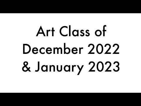 Art Class December 2022, January 2023