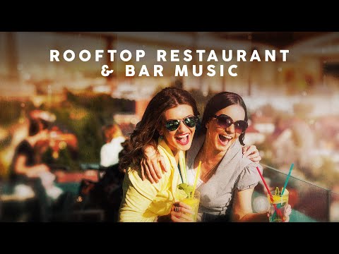 Rooftop Restaurant & Bar Music 2025