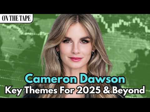 What The Market Holds In 2025 with Cameron Dawson