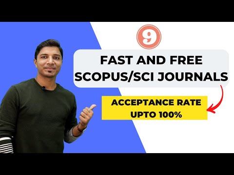 9 Fast Publishing Free SCOPUS/SCI Journals II 10-100 % Acceptance Rate II My Research Support