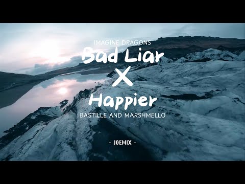 Bad Liar x Happier remix