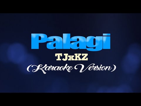 PALAGI - TJxKZ (KARAOKE VERSION)