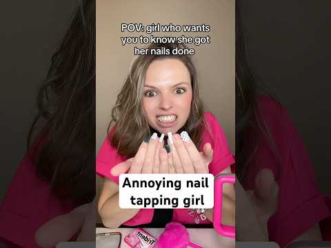 Why do they always have to tippidy tap on EVERYTHING?!?!! #pov #povcomedy #nails #newnails #asmr