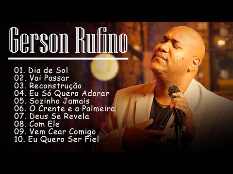 GERSON RUFINO || RECONTRUCAO , VAI PASSAR, DIA DE SOL,.. Melhores Músicas Gospel 2023 #gersonrufino