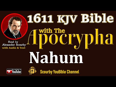 34 ~ New | NAHUM KJV  | Audio and Text | by Alexander Scourby | God is Love and Truth.