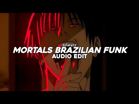 Mortals (Brazilian Funk Remix) - LXNGVX, Warriyo | Edit Audio