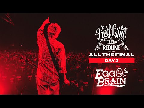 【REDLINE ALL THE FINAL】DAY2  EGG BRAIN - MUZIC / World -