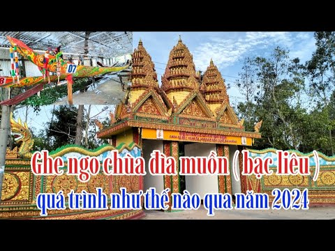 Ghe ngo chùa đìa muồn ( bạc liêu ) quá trình như thế nào qua năm 2024