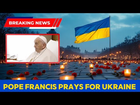 Pope Francis Prays for Peace from His Hospital Bed – Join Us in Prayer 🙏🇺🇦