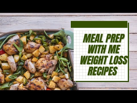 Weight loss meal + cook and prep meal for the week