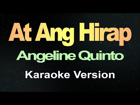 At Ang Hirap - Angeline Quinto (Karaoke)