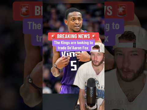 De’Aaron Fox getting TRADED??