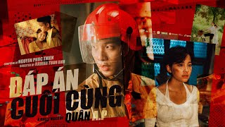 Đáp Án Cuối Cùng | QUÂN A.P x NGUYỄN PHÚC THIỆN l Official Music Video