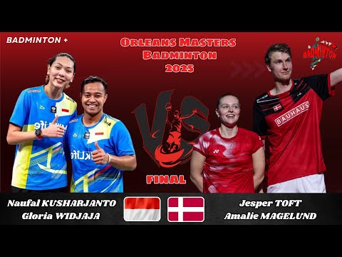 Final 🔴 Naufal Kusharjanto/Widjaja (INA) vs Jesper Toft/Amalie Magelund (DEN) | Orleans Masters2025