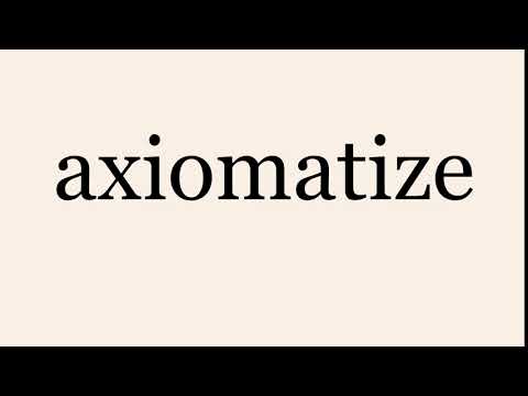 axiomatize