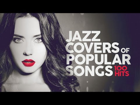 Jazz Covers Popular Songs 2025