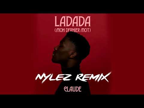 Claude - Ladada (Mon Dernier Mot) (Nylez Remix)