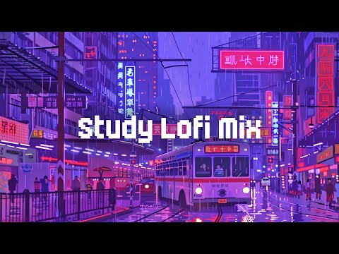 Study Lofi Mix 📝 Lofi Hip Hop Beats 🥁 Chill Lofi Mix for Study Session