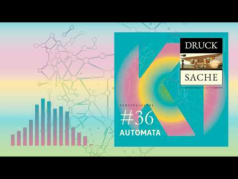 Druck Sache #36: Automata