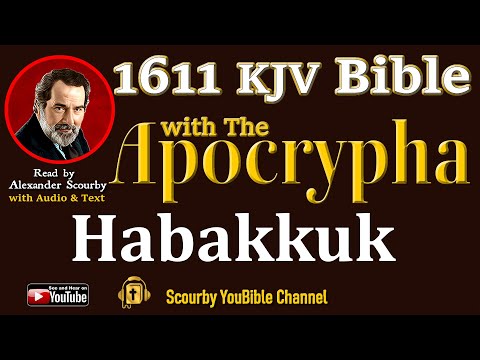 35 ~ New | HABAKKUK KJV  | Audio and Text | by Alexander Scourby | God is Love and Truth.