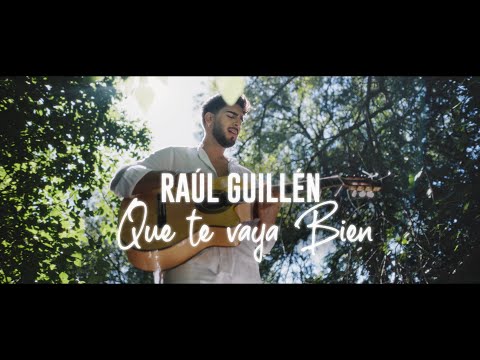 Raúl Guillén - Que te vaya bien (Videoclip Oficial)